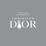 The World According to Christian Dior