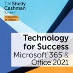 Technology for Success and The Shelly Cashman Series Microsoft 365 & Office 2021 (MindTap Course List)