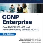 CCNP Enterprise Core ENCOR 350-401 and Advanced Routing ENARSI 300-410 Official Cert Guide Library