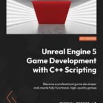 Unreal Engine 5 Game Development with C++ Scripting: Become a professional game developer and create fully functional, high-quality games