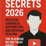 YouTube Secrets 2026: Faceless Channels, Automation, and Revenue Scaling - The Playbook No One Talks About (Beginner Friendly)