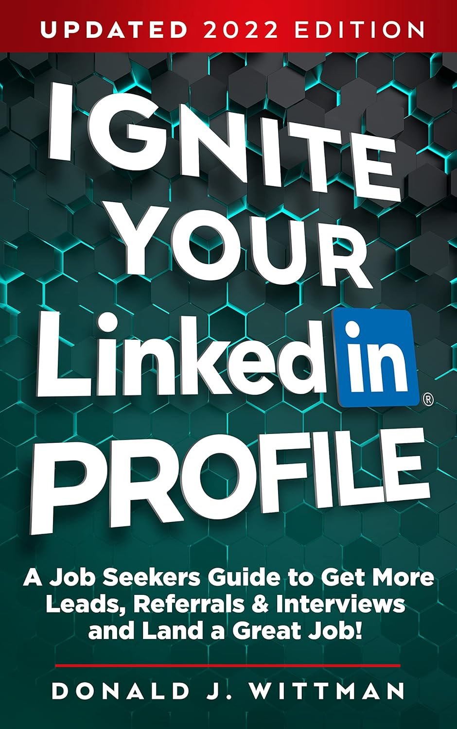 81d6pbNRnkL._SL1500_.jpg Ignite Your LinkedIn Profile: A Job Seeker's Guide to Get More Leads, Referrals & Interviews and Land a Great Job - Image 1