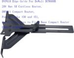 DNP618 Edge Guide For DeWalt DCW600B 20V Max XR Cordless Router, DWP611 Compact Router, Porter-CabLe 450 and 451, Quickly Attaches to Fixed Base Compact Router DW6913 DCW600B - Image 4