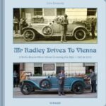 Mr. Radley Drives to Vienna: A Rolls-Royce Silver Ghost Crossing the Alps - 1913 & 2013